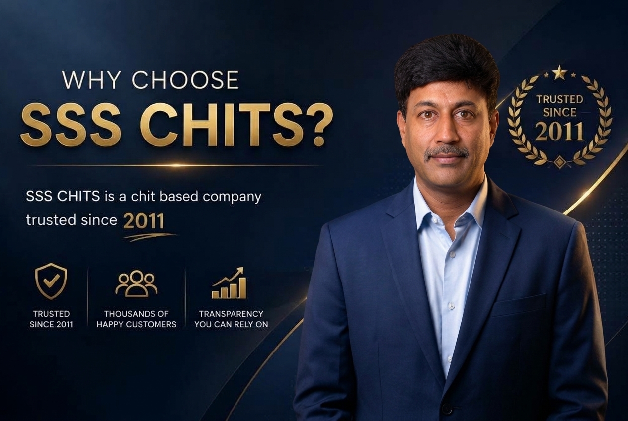 Why Choose SSS Chits - Trusted Since 2011